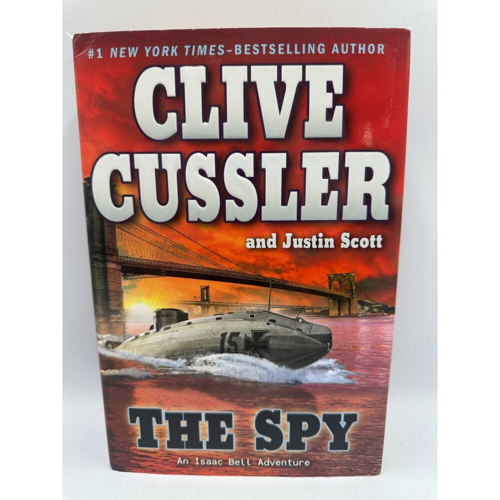 The Spy Clive Cussler & Justin Scott 2010 Hardcover First Edition Adventure Fict